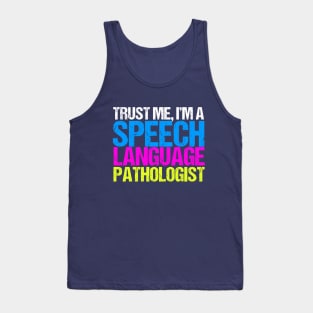 Trust Me Speech Language Pathology Tank Top